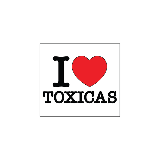 I <3 Toxicas Sticker