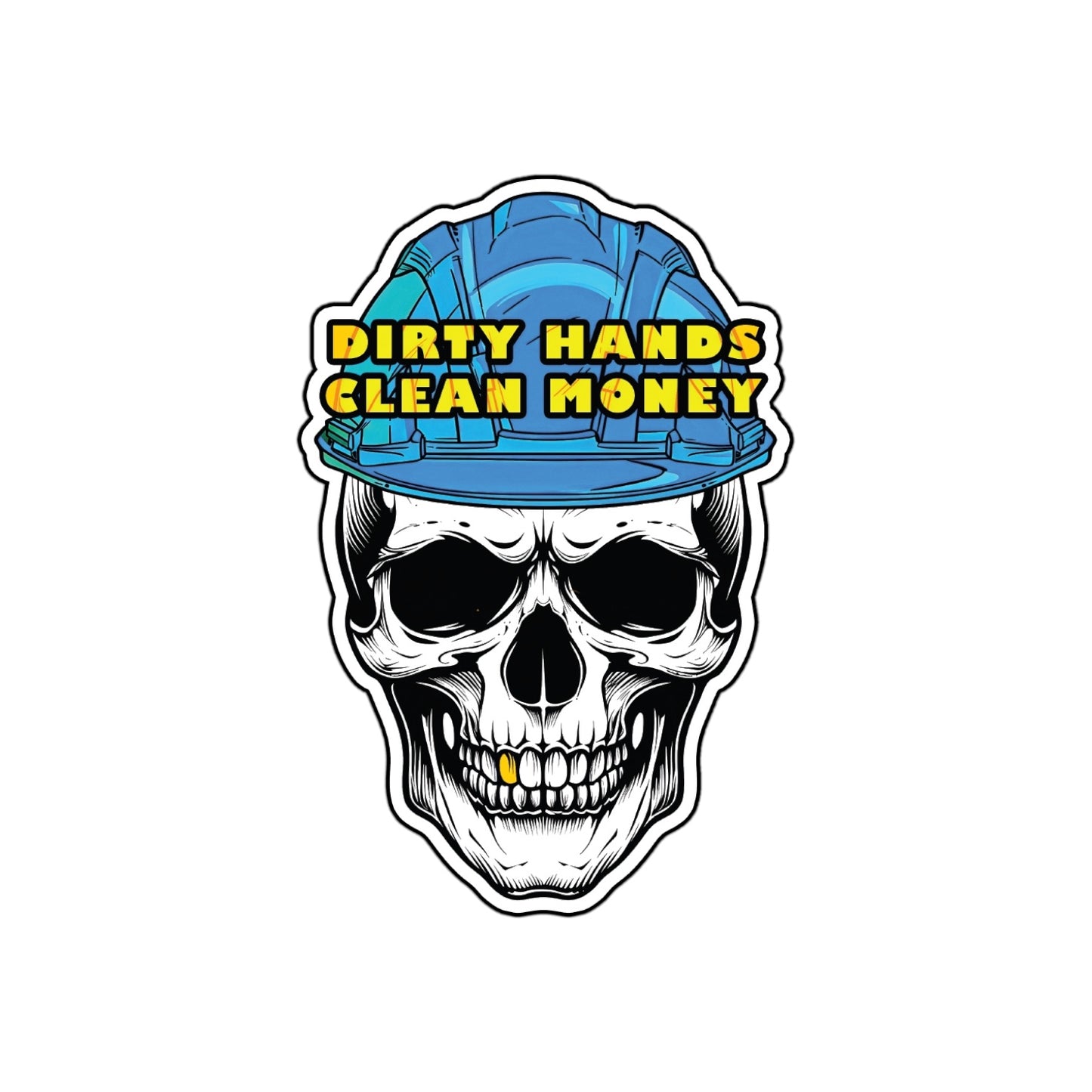 Dirty Hands Clean Money Sticker