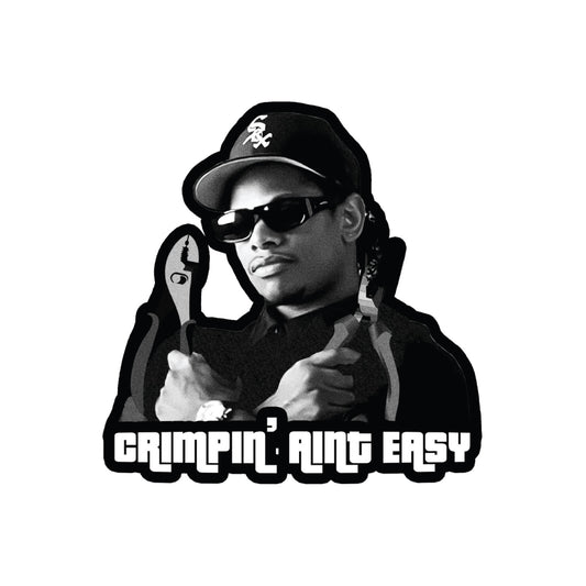 Crimpin' Aint Easy Sticker