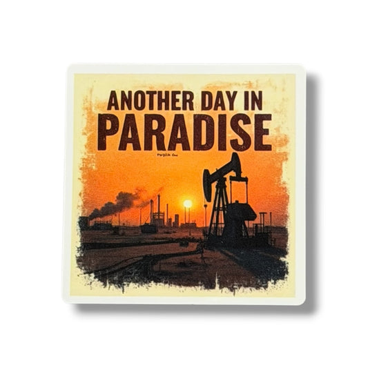Another Day In Paradise Sticker