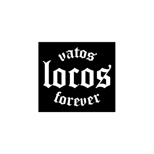 Vatos Locos Forever Sticker